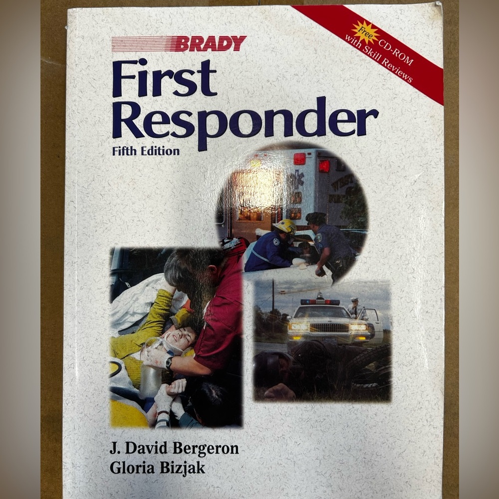 First Responder Fifth Edition ISBN 0-8359-5186-3 by Bergeron and Bizjak